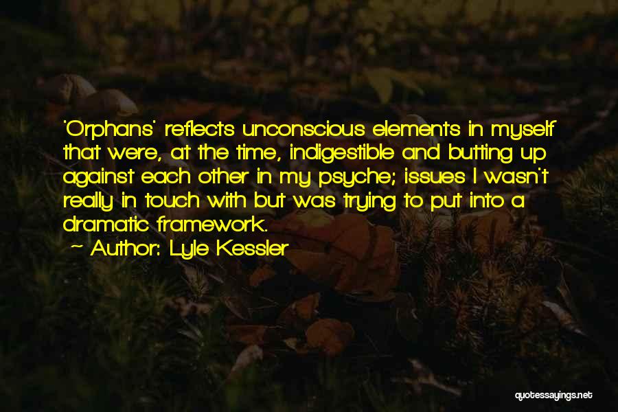 Butting Out Quotes By Lyle Kessler