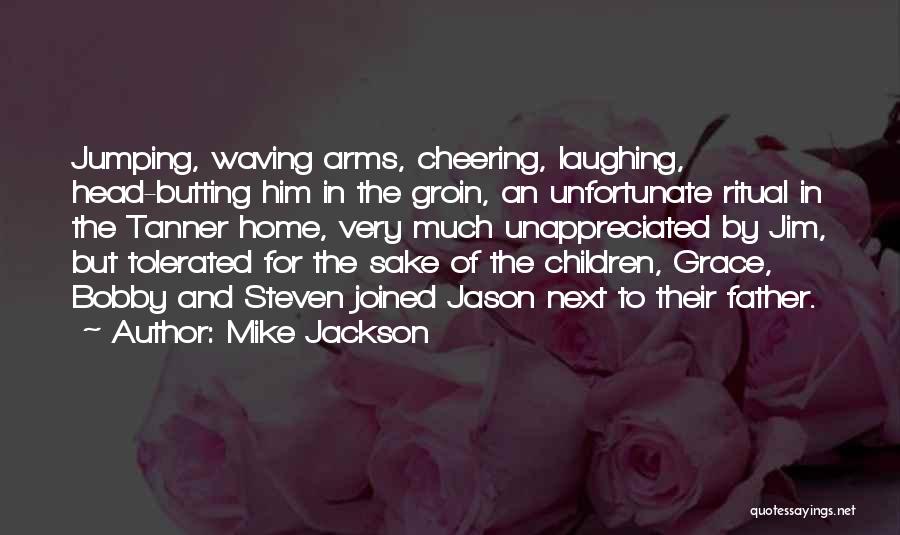 Butting Out Quotes By Mike Jackson