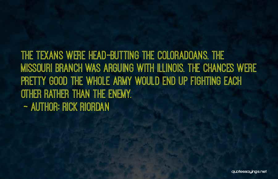 Butting Out Quotes By Rick Riordan
