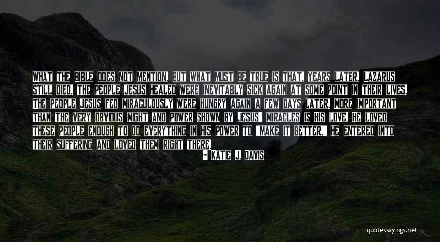 Buttle Lake Quotes By Katie J. Davis Buttle Lake Quotes By Katie J. Davis