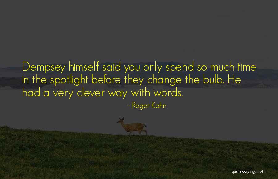 Buttle Lake Quotes By Roger Kahn Buttle Lake Quotes By Roger Kahn