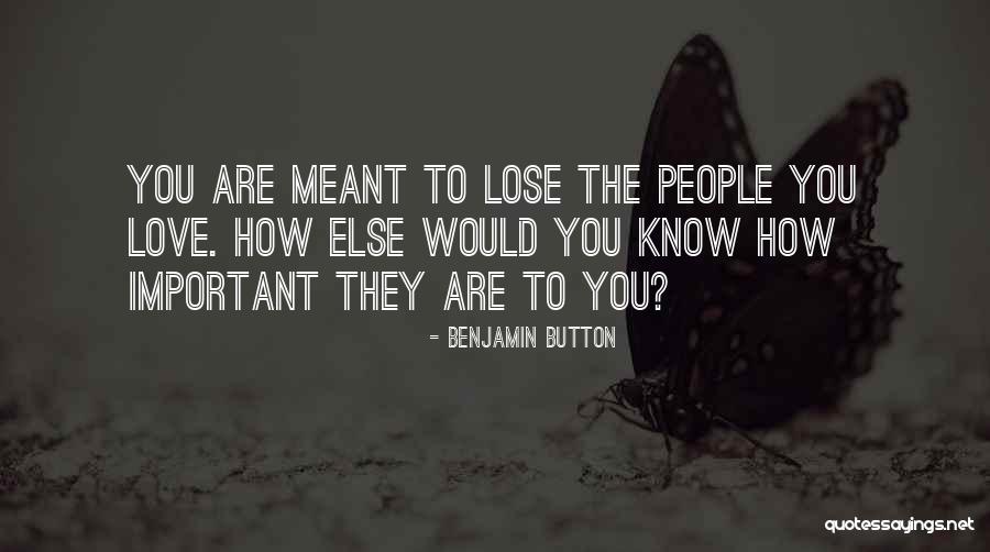 Button Love Quotes By Benjamin Button