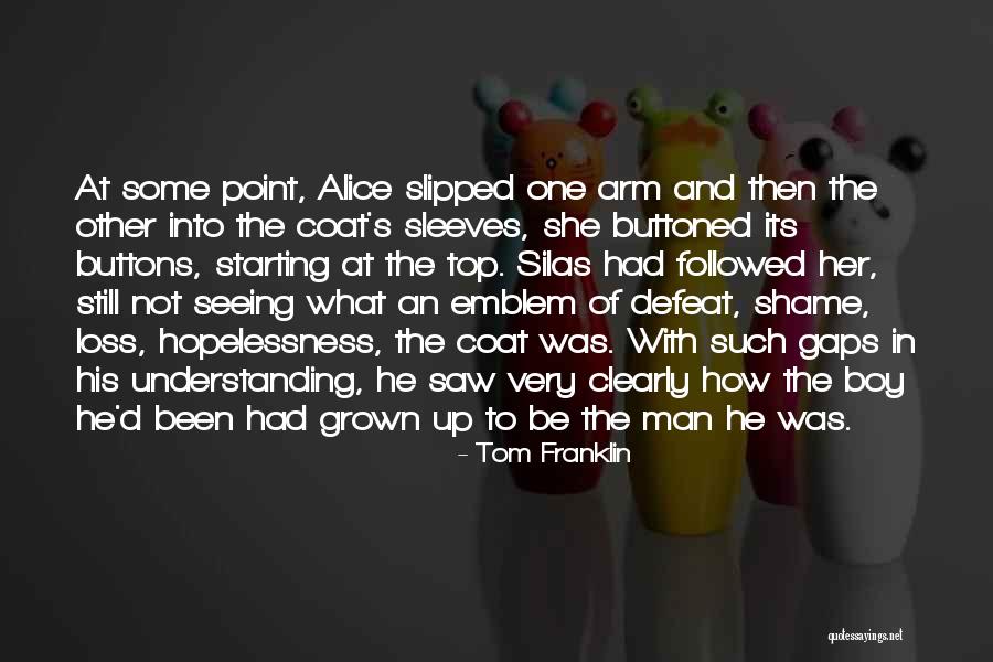 Buttoned Up Quotes By Tom Franklin Buttoned Up Quotes By Tom Franklin