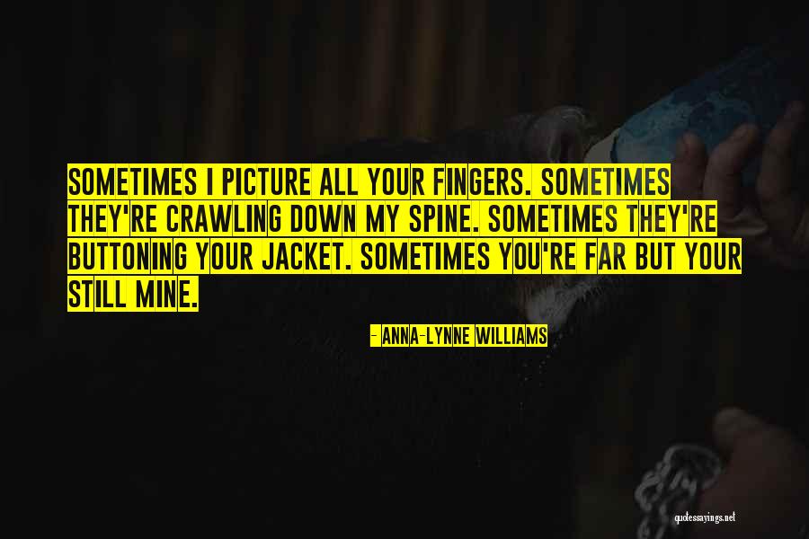 Buttoning Quotes By Anna-Lynne Williams Buttoning Quotes By Anna-Lynne Williams