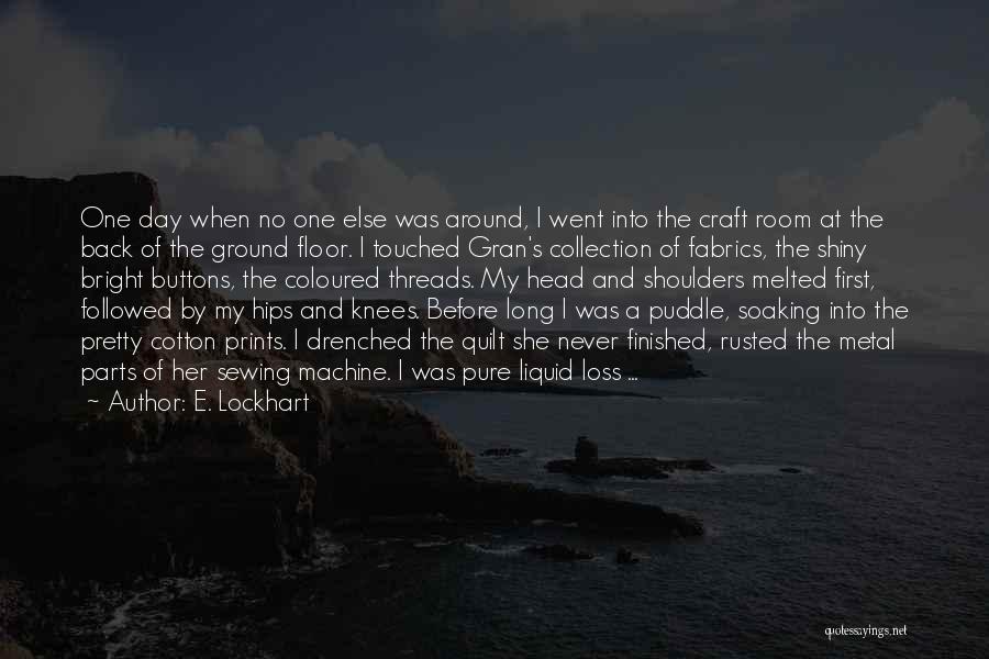 Buttons And Sewing Quotes By E. Lockhart
