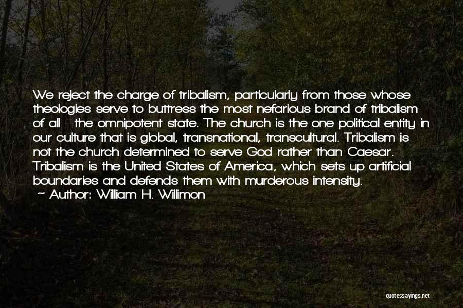 Buttress Quotes By William H. Willimon