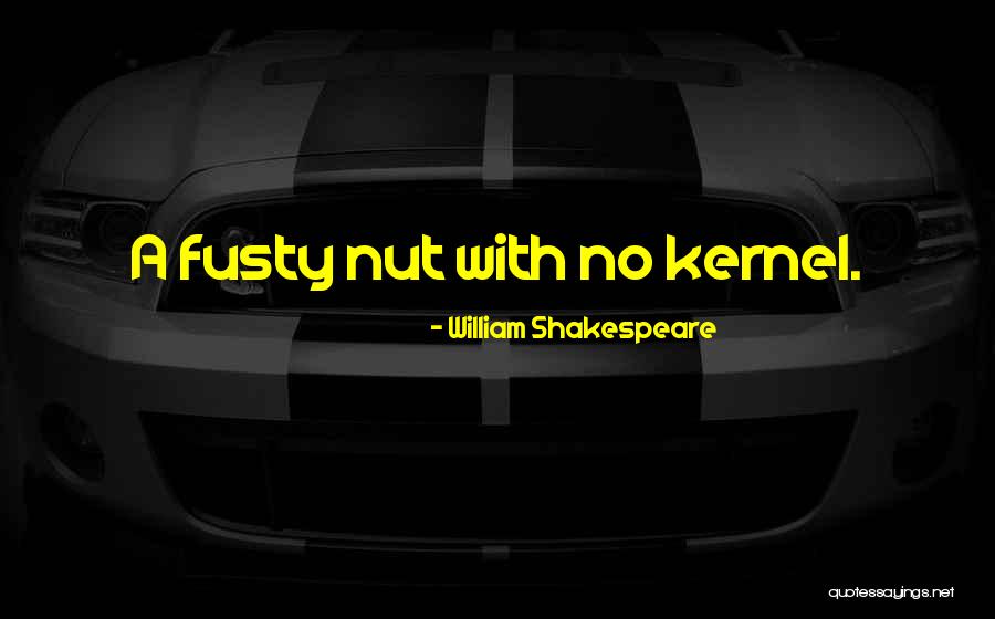Buttwipe Quotes By William Shakespeare Buttwipe Quotes By William Shakespeare