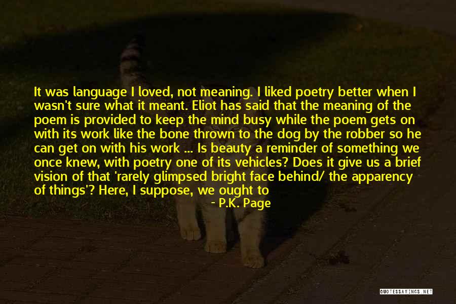 Butzin Quotes By P.K. Page Butzin Quotes By P.K. Page