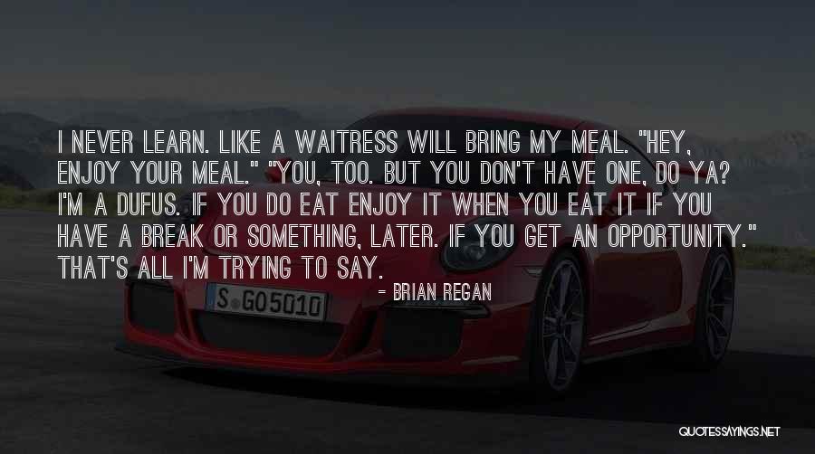 Buwalda Boek Quotes By Brian Regan Buwalda Boek Quotes By Brian Regan