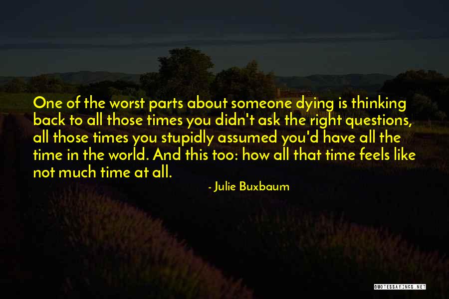 Buxbaum Quotes By Julie Buxbaum Buxbaum Quotes By Julie Buxbaum