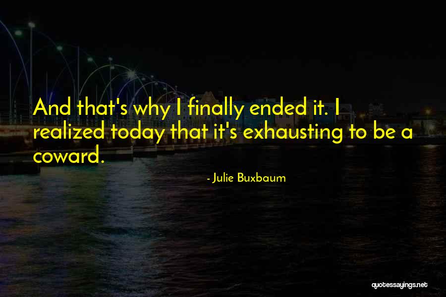 Buxbaum Quotes By Julie Buxbaum Buxbaum Quotes By Julie Buxbaum