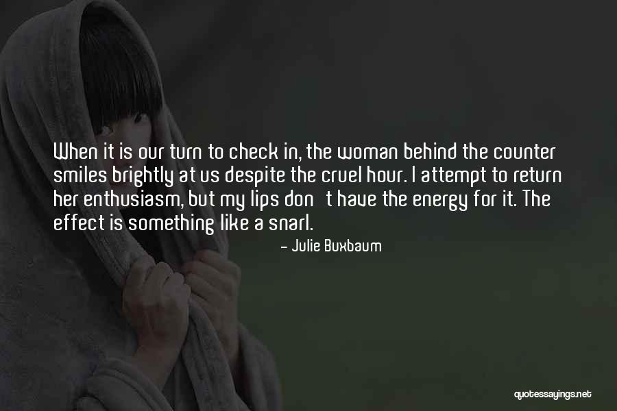 Buxbaum Quotes By Julie Buxbaum Buxbaum Quotes By Julie Buxbaum