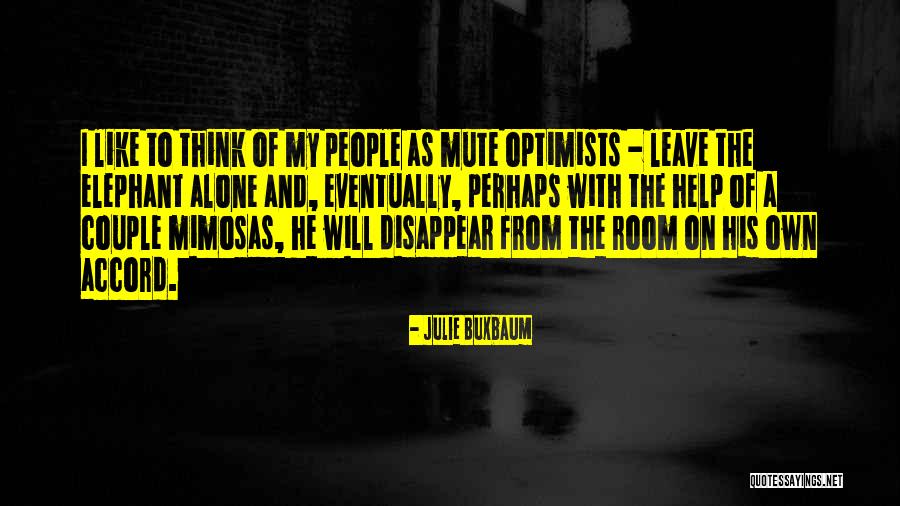 Buxbaum Quotes By Julie Buxbaum Buxbaum Quotes By Julie Buxbaum