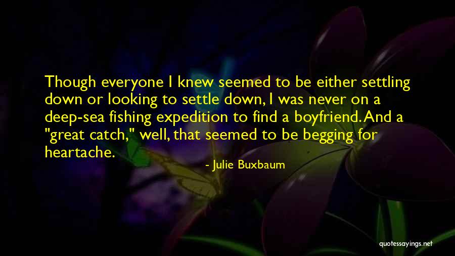 Buxbaum Quotes By Julie Buxbaum Buxbaum Quotes By Julie Buxbaum