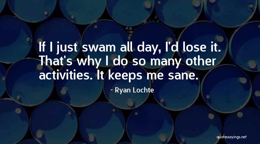 Buxbaum Swim Quotes By Ryan Lochte Buxbaum Swim Quotes By Ryan Lochte