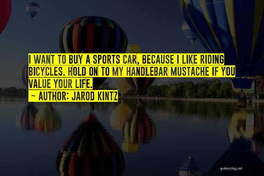 Buy A Car Quotes By Jarod Kintz