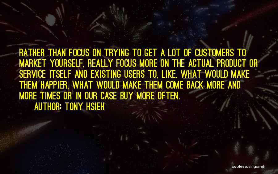 Buy Back Quotes By Tony Hsieh