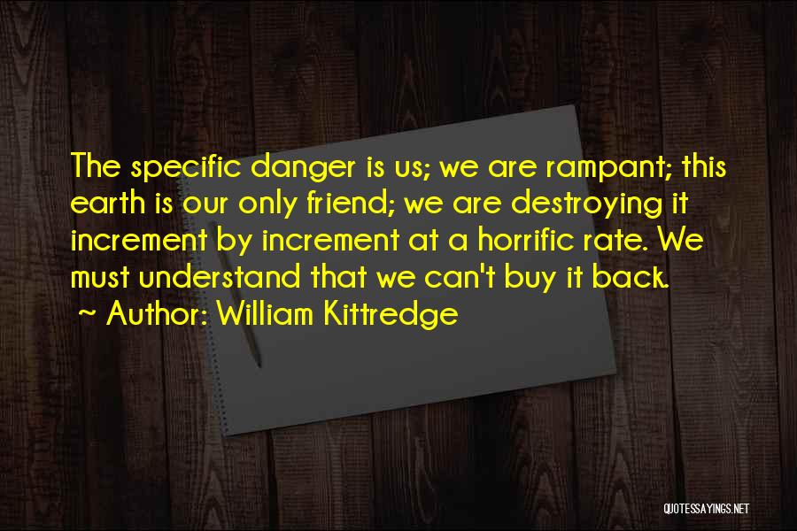 Buy Back Quotes By William Kittredge