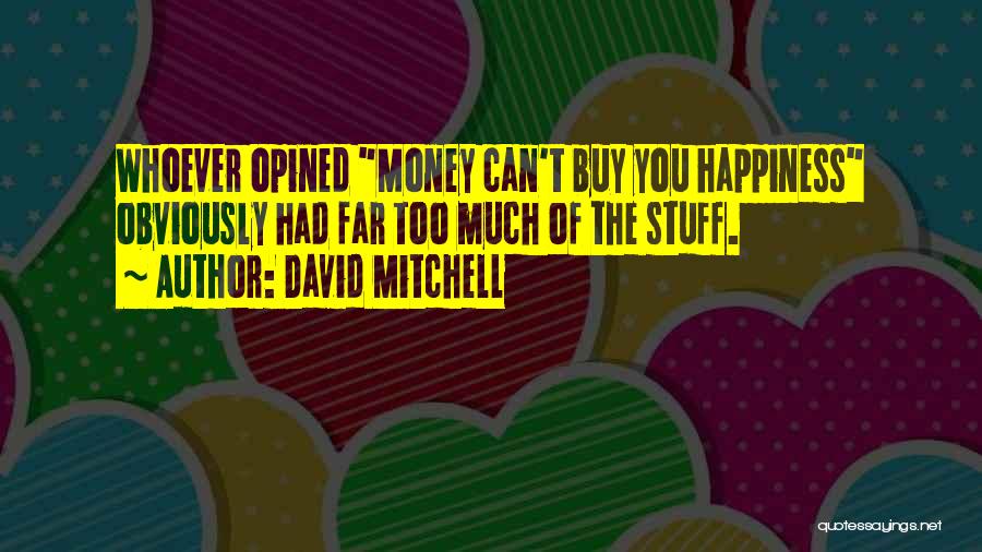 Buy Happiness Quotes By David Mitchell