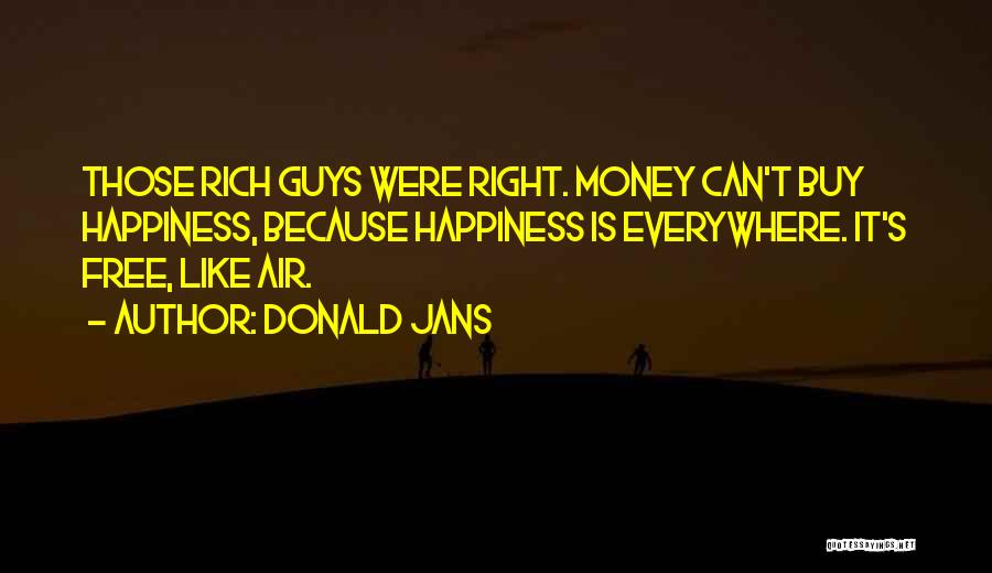 Buy Happiness Quotes By Donald Jans