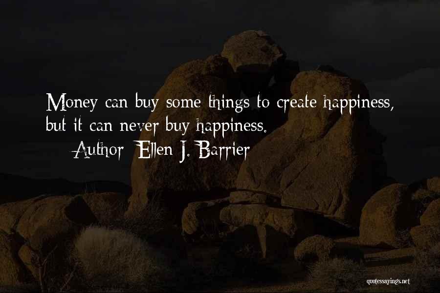 Buy Happiness Quotes By Ellen J. Barrier