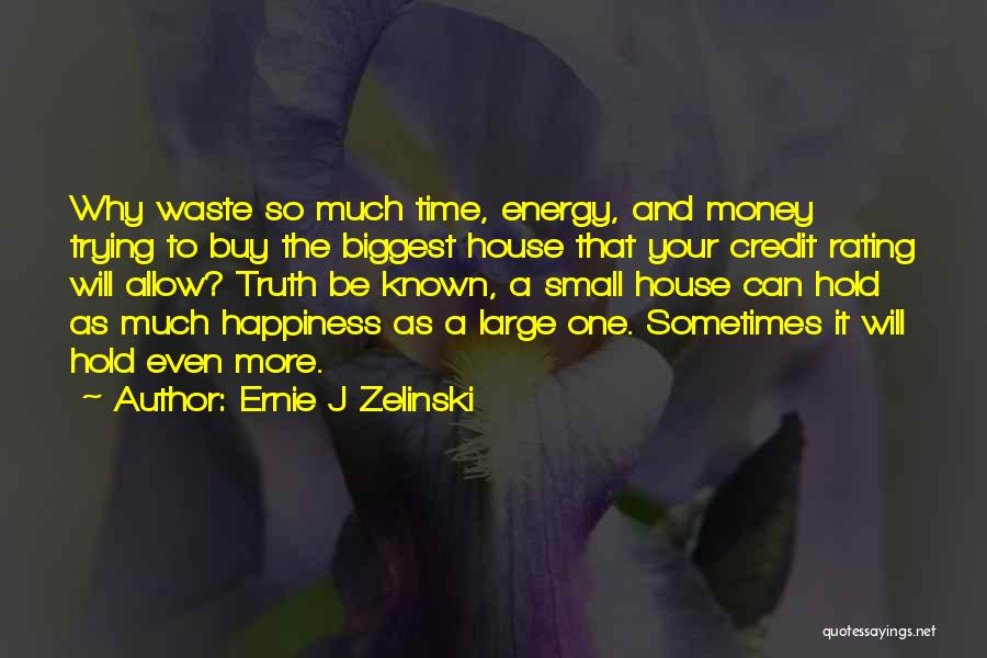 Buy Happiness Quotes By Ernie J Zelinski