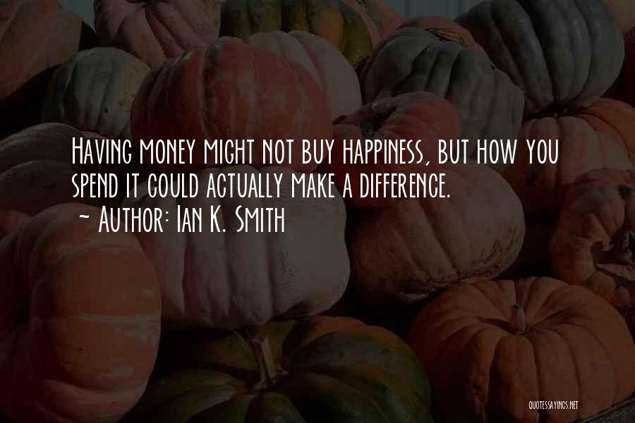 Buy Happiness Quotes By Ian K. Smith