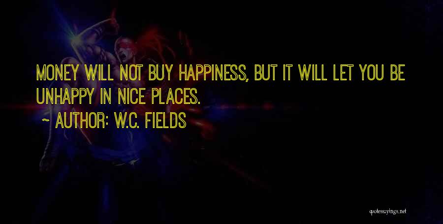 Buy Happiness Quotes By W.C. Fields