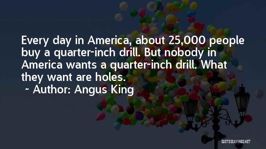 Buy Nothing Day Quotes By Angus King