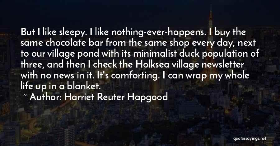 Buy Nothing Day Quotes By Harriet Reuter Hapgood