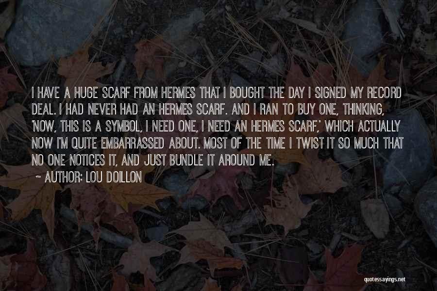 Buy Nothing Day Quotes By Lou Doillon