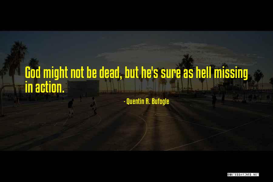 Buydustdaddy Quotes By Quentin R. Bufogle Buydustdaddy Quotes By Quentin R. Bufogle