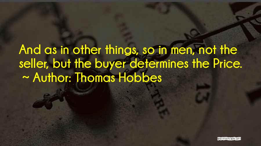 Buyer Quotes By Thomas Hobbes