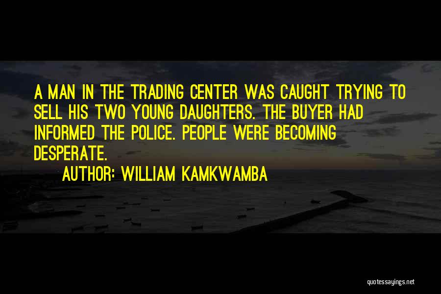 Buyer Quotes By William Kamkwamba