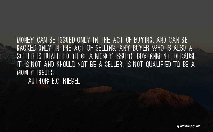 Buyer Seller Quotes By E.C. Riegel