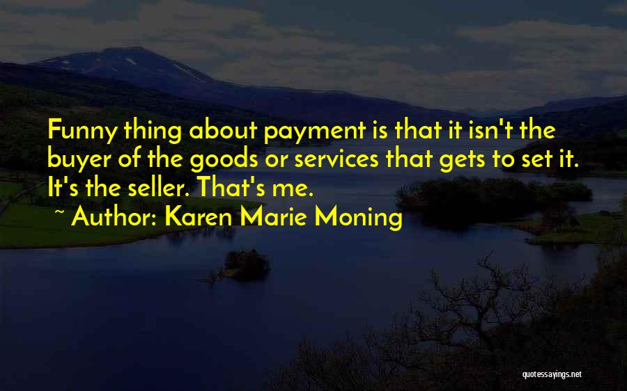 Buyer Seller Quotes By Karen Marie Moning