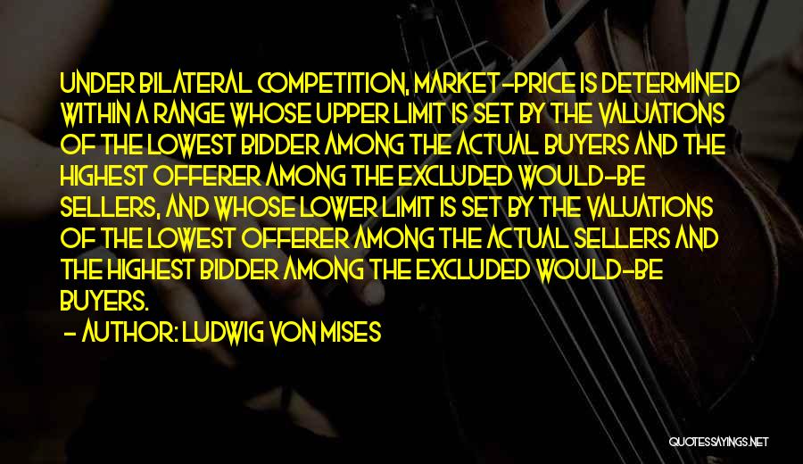 Buyers And Sellers Quotes By Ludwig Von Mises