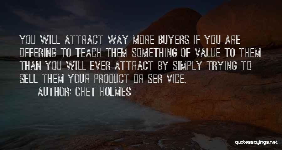 Buyers Quotes By Chet Holmes