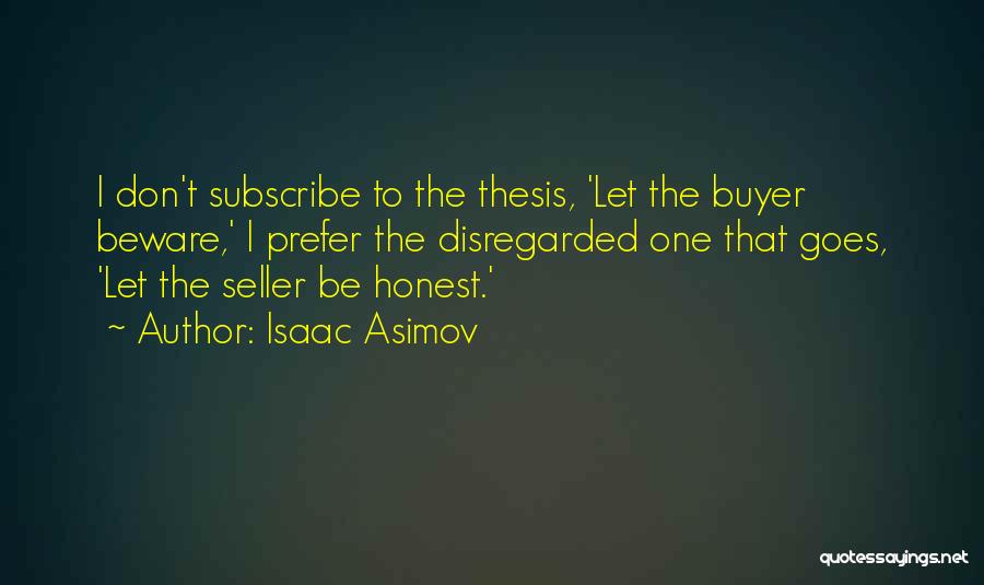 Buyers Quotes By Isaac Asimov