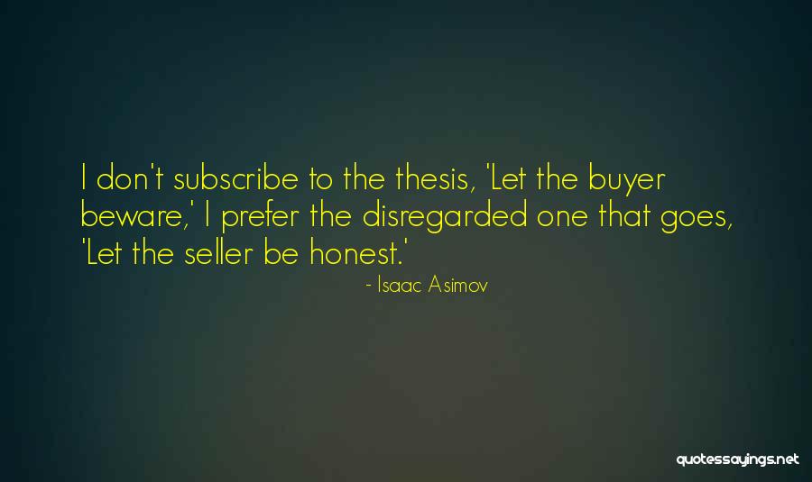 Buyers Quotes By Isaac Asimov