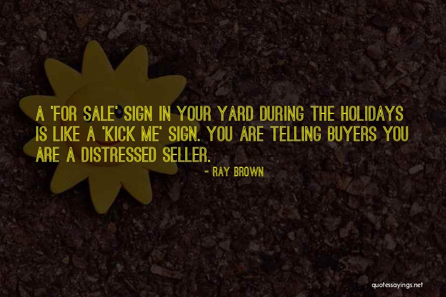 Buyers Quotes By Ray Brown