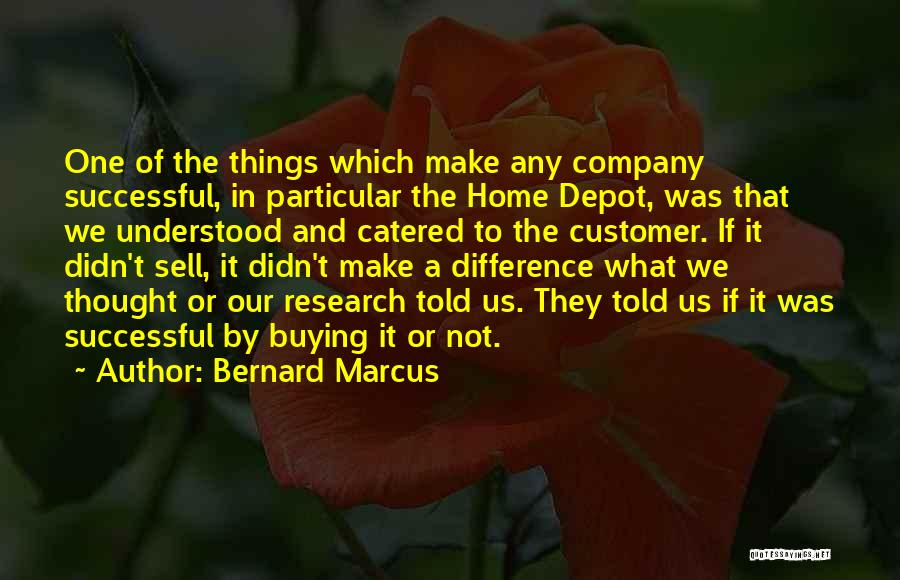 Buying A Home Quotes By Bernard Marcus