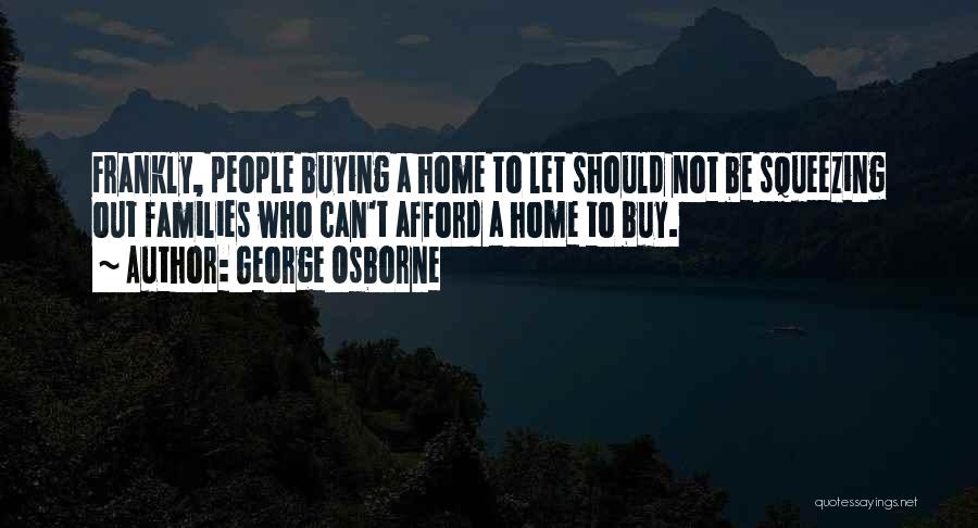 Buying A Home Quotes By George Osborne