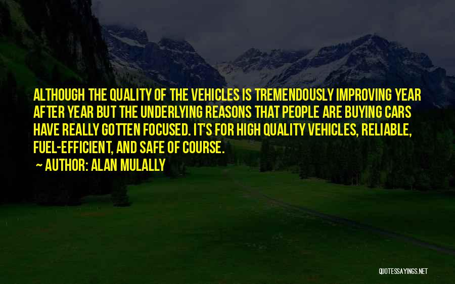 Buying Cars Quotes By Alan Mulally