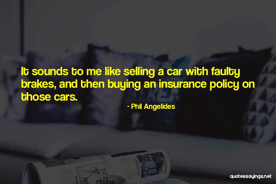 Buying Cars Quotes By Phil Angelides