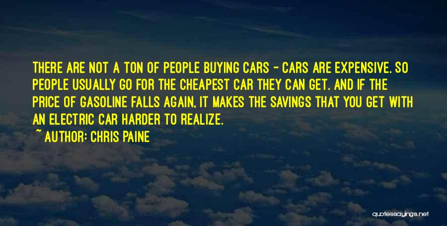 Buying Expensive Things Quotes By Chris Paine
