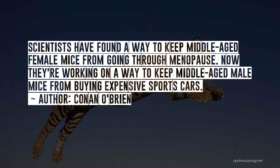 Buying Expensive Things Quotes By Conan O'Brien Buying Expensive Things Quotes By Conan O'Brien