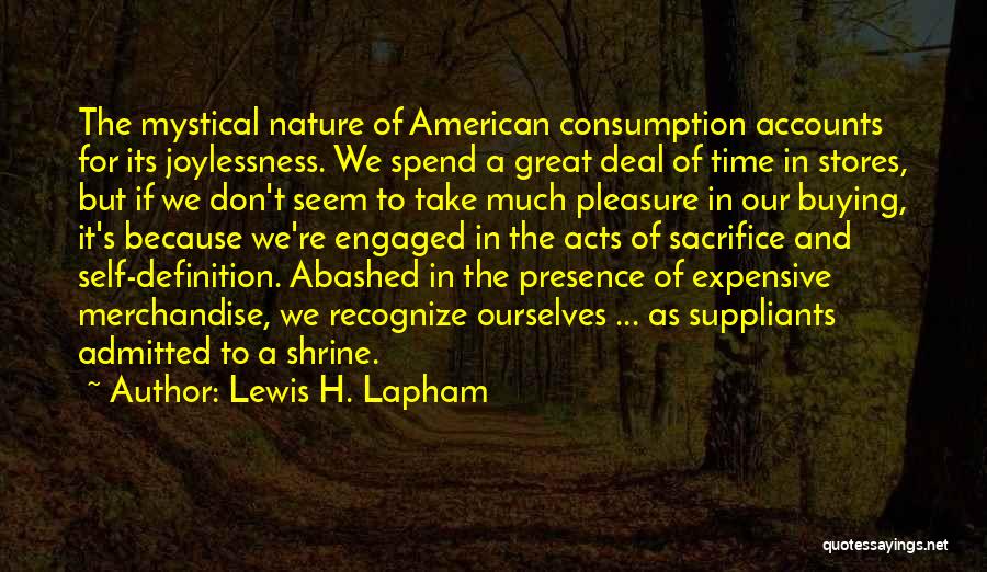 Buying Expensive Things Quotes By Lewis H. Lapham Buying Expensive Things Quotes By Lewis H. Lapham