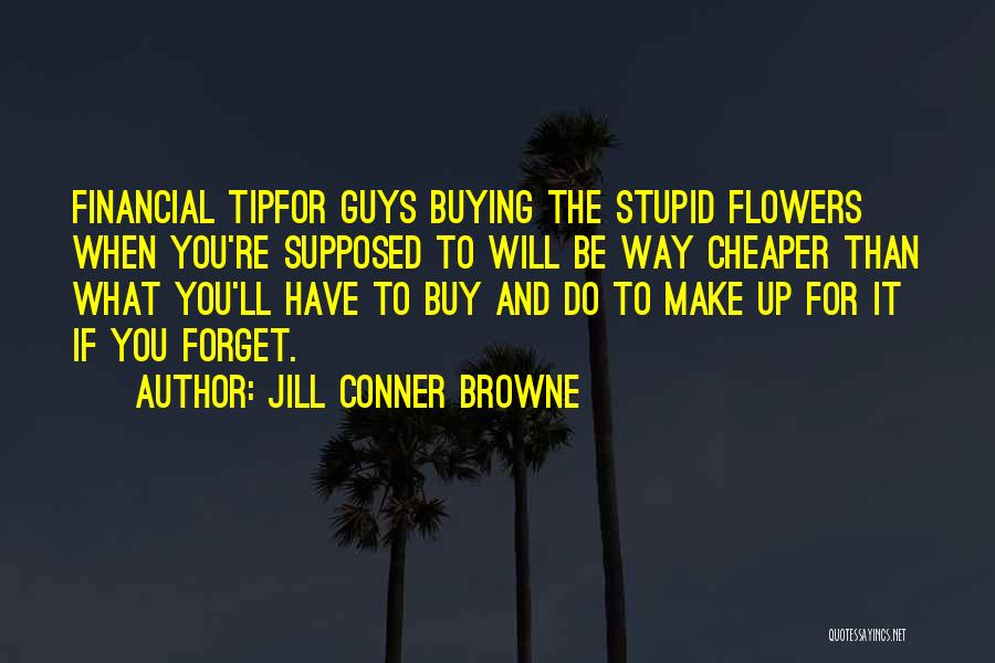 Buying Flowers For Yourself Quotes By Jill Conner Browne