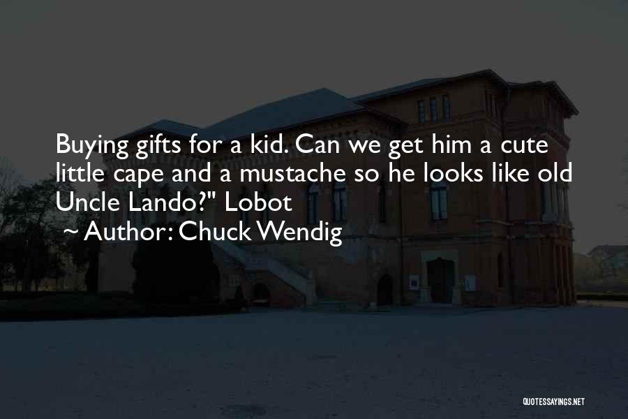 Buying Gifts Quotes By Chuck Wendig